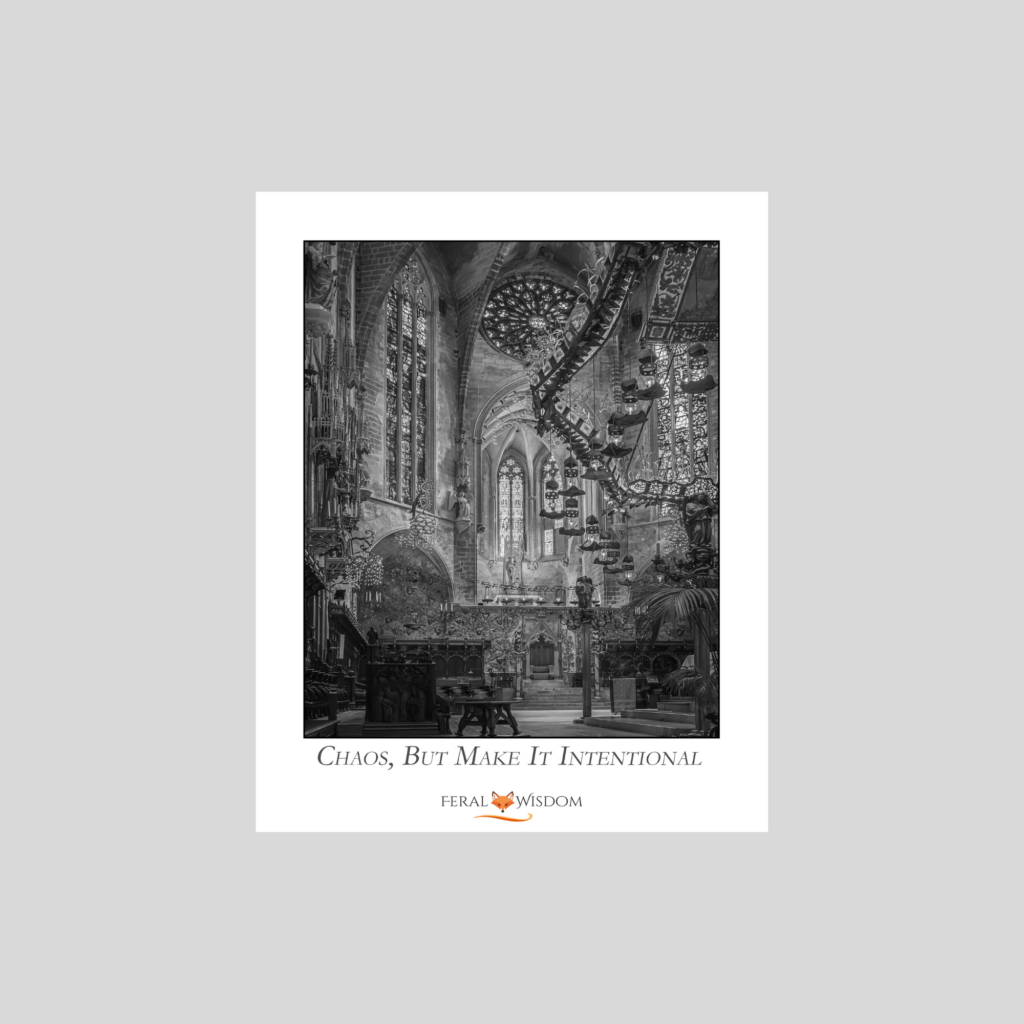 Chaos, But Make it Intentional - Print
